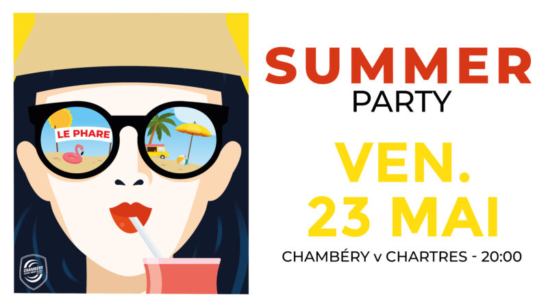 Chambéry vs Chartres & Summer Party : Les infos pratiques