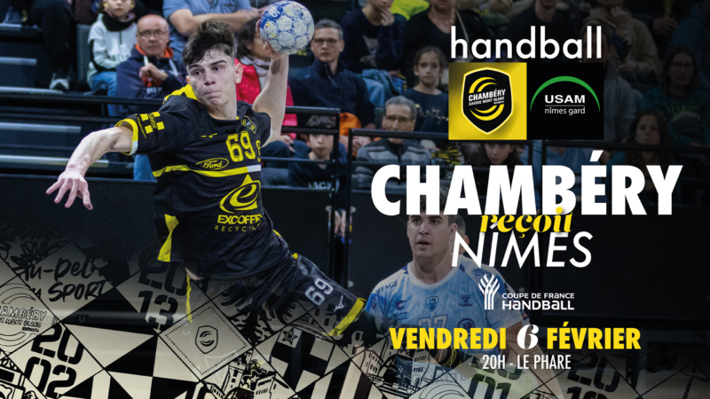 Chambéry vs Nîmes : 1/4 de finale de Coupe de France - Les infos pratiques