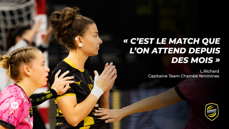 Richard : « C’est le match que l’on attend depuis des mois »