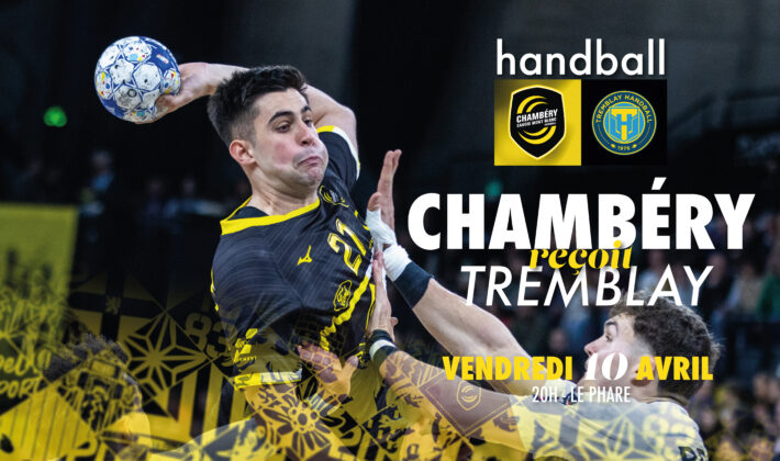 Chambéry vs Tremblay : Les infos pratiques