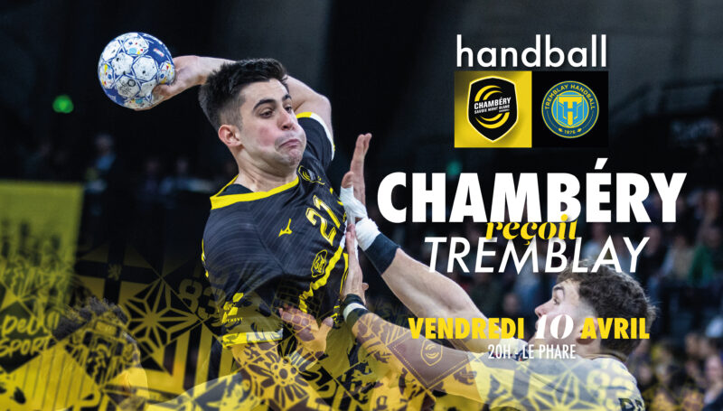Chambéry vs Tremblay : Les infos pratiques