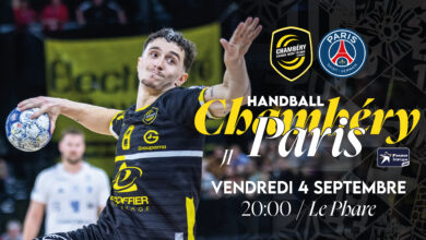 Chambéry vs Paris & Opening Party : Les infos pratiques