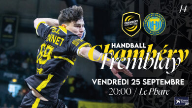 Chambéry vs Tremblay le 25 septembre au Phare : Les infos pratiques