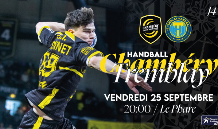 Chambéry vs Tremblay le 25 septembre au Phare : Les infos pratiques