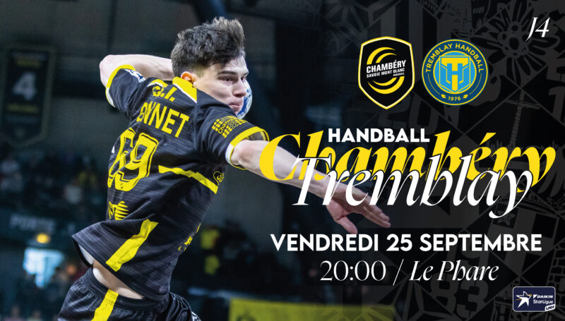 Chambéry vs Tremblay le 25 septembre au Phare : Les infos pratiques