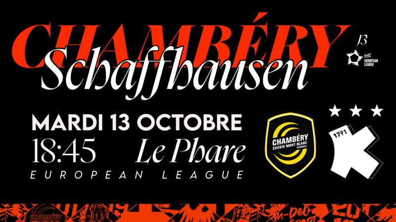 Chambéry vs Schaffhausen le 13 octobre au Phare : les infos pratiques